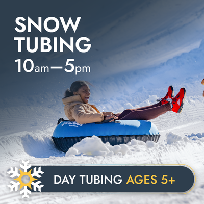 Day Snow Tubing - Ages 5 and up