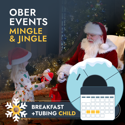 Mingle & Jingle w/ Kris Kringle - Breakfast + Snowtubing - Child